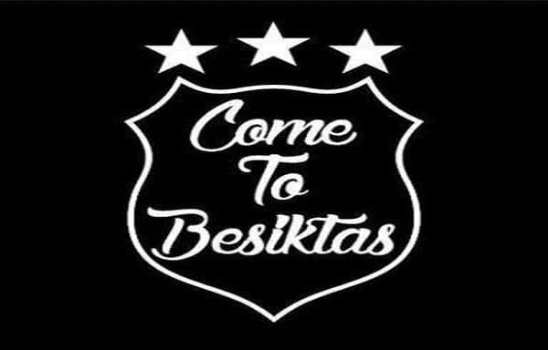 come to beşiktaş